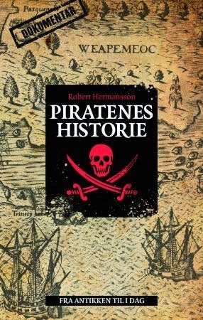 Piratenes historie 9788282110303 Robert Hermansson Brukte bøker