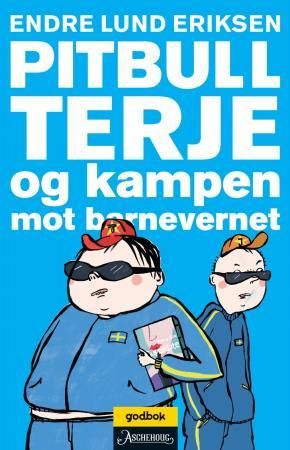 Pitbull-Terje og kampen mot barnevernet 9788203252020 Endre Lund Eriksen Brukte bøker