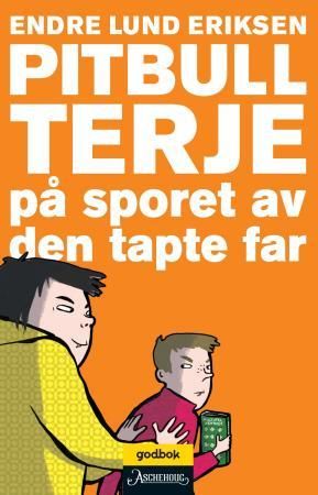 Pitbull-Terje på sporet av den tapte far 9788203254727 Endre Lund Eriksen Brukte bøker