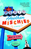 Plain Heathen Mischief 9781400034116 Martin Clark Brukte bøker