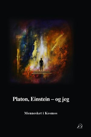 Platon, Einstein - og jeg 9788284672878 Rolf Erik Solheim Brukte bøker