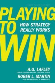 Playing to Win: How Strategy Really Works 9781422187395 A.G. Lafley Roger L. Martin Brukte bøker