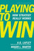 Playing to Win: How Strategy Really Works 9781422187395 A.G. Lafley Roger L. Martin Brukte bøker