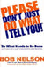 Please Don\'t Just Do What I Tell You! Do What Needs to Be Done 9780786867295 Bob B Nelson Brukte bøker