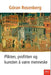 Plikten, profitten og kunsten å være menneske 9788299665773 Göran Rosenberg Brukte bøker
