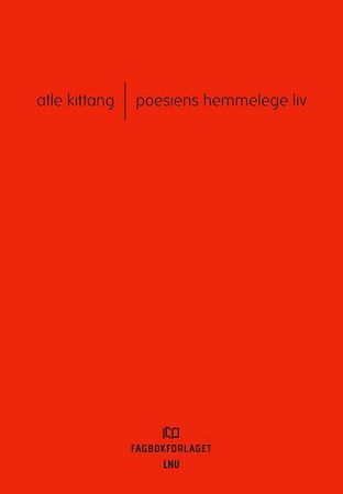 Poesiens hemmelege liv 9788245013832 Atle Kittang Brukte bøker