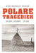 Polare tragedier 9788205527904 Odd Harald Hauge Brukte bøker