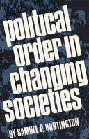 Political Order in Changing Societies 9780300011715 Samuel P. Huntington Harvard University. Center for International Affairs Brukte bøker