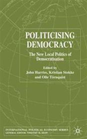 Politicising Democracy: The New Local Politics of Democratisation 9781403934819  Brukte bøker