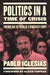 Politics in a Time of Crisis 9781784783358 Pablo Iglesias Alexis Tsipras Brukte bøker