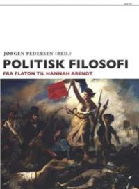 Politisk filosofi; fra Platon til Hannah Arendt 9788253036021  Brukte bøker