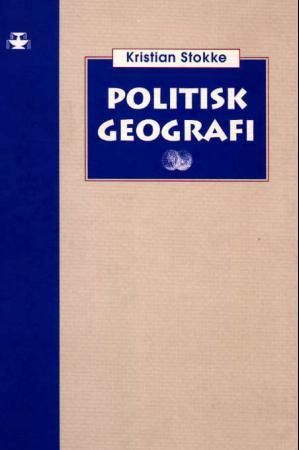 Politisk geografi 9788251838207 Kristian Stokke Brukte bøker