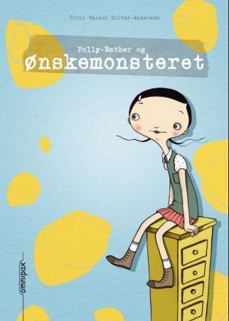 Polly-Esther og ønskemonsteret 9788253032627 Tiril Valeur Holter-Andersen Brukte bøker