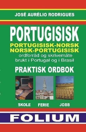 Portugisisk-norsk, norsk-portugisisk praktisk ordbok 9788279950073 José Aurélio Rodrigues Brukte bøker