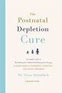 Post-Natal Depletion Cure 9780751573381 DR OSCAR. SERRALLACH Brukte bøker