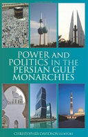 Power and Politics in the Persian Gulf Monarchies 9781849041218 Christopher Michael Davidson Brukte bøker