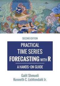 Practical Time Series Forecasting with R: A Hands-On Guide [2nd Edition] 9780997847918 Kenneth C. Lichtendahl Galit Shmueli Brukte bøker