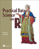 Practical Data Science with R 9781617291562 Nina Zumel John Mount Brukte bøker