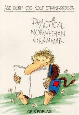 Practical Norwegian grammar 9788273620026 Åse-Berit Strandskogen Rolf Strandskogen Brukte bøker