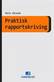 Praktisk rapportskriving 9788251927710 Nils Olsson Brukte bøker