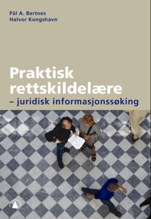 Praktisk rettskildelære 9788205315587 Pål A. Bertnes Halvor Kongshavn Brukte bøker