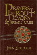 Prayers That Rout Demons & Break Curses 9781616382155 John Eckhardt Brukte bøker