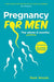 Pregnancy for Men 9781905410620 Mark Woods Brukte bøker