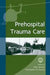 Prehospital Trauma Care 9780824705374  Brukte bøker