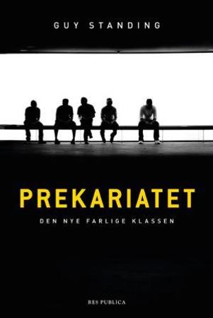 Prekariatet 9788282260541 Guy Standing Brukte bøker