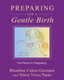 Preparing for a Gentle Birth 9781594773884 Núria Vives Parés Blandine Calais-Germain Brukte bøker