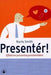 Presentér!: effektive presentasjonsteknikker 9788205315037 Karla Smith Brukte bøker