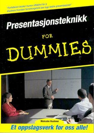 Presentasjonsteknikk for dummies 9788277721491 Malcolm Kushner Brukte bøker