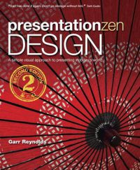 Presentation Zen Design: A Simple Visual Approach to Presenting in Today's World 9780321934154 Garr Reynolds Brukte bøker
