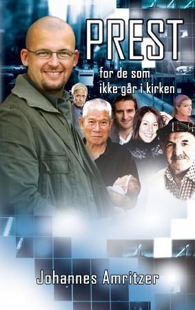 Prest for dem som ikke går i kirken 9788230206607 Johannes Amritzer Brukte bøker