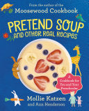Pretend Soup and Other Real Recipes 9781883672065 Mollie Katzen Ann Henderson Brukte bøker