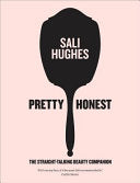Pretty Honest: the Straight-Talking Beauty Companion 9780007549795 Sali Hughes Brukte bøker
