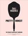 Pretty Honest: the Straight-Talking Beauty Companion 9780007549795 Sali Hughes Brukte bøker