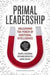 Primal Leadership, With a New Preface by the Authors 9781422168035 Daniel Goleman Brukte bøker