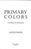 Primary Colors 9780701165857 Joe Klein Anonymous Brukte bøker