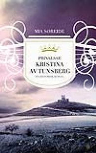 Prinsesse Kristina av Tunsberg 9788248908937 Mia Søreide Brukte bøker
