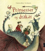 Prinsesser og drakar 9788252180466 Christina Björk Brukte bøker