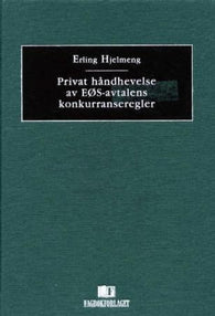 Privat håndhevelse av EØS-avtalens konkurranseregler 9788276749878 Erling Hjelmeng Brukte bøker