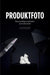 Produktfoto : skapa proffsiga studiobilder med enkla medel 9789186841614 Cyrill Harnischmacher Brukte bøker