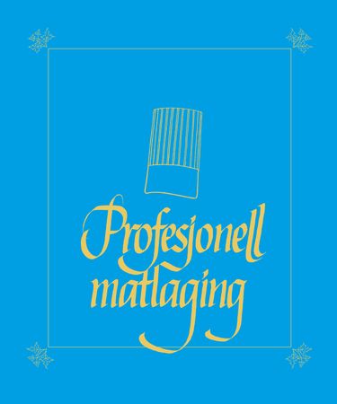 Profesjonell matlaging 9788258406003 Kjell E. Innli Brukte bøker