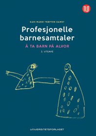 Profesjonelle barnesamtaler 9788215026961 Kari Marie Trøften Gamst Brukte bøker