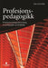 Profesjonspedagogikk 9788205447110 Ann Lisa Sylte Brukte bøker