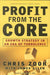 Profit from the Core 9781578512300 Chris Zook James Allen Associate Professor of Philosophy James Allen Keeper Department of Eastern Art James Allan Brukte bøker