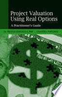 Project Valuation Using Real Options: A Practitioner's Guide 9781932159431 Chandra Papudesu Dr. Prasad Kodukula Brukte bøker