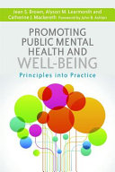 Promoting Public Mental Health and Well-Being 9781849055673 Jean S. Brown Alyson M. Learmonth Catherine J. Mackereth Brukte bøker