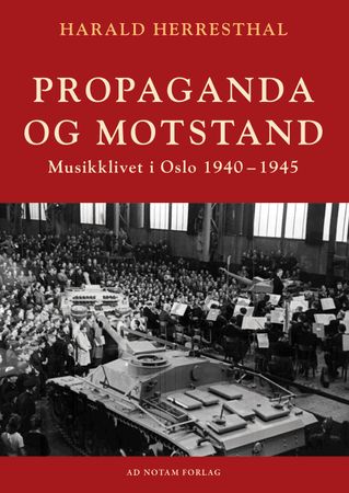 Propaganda og motstand 9788283131970 Harald Herresthal Brukte bøker